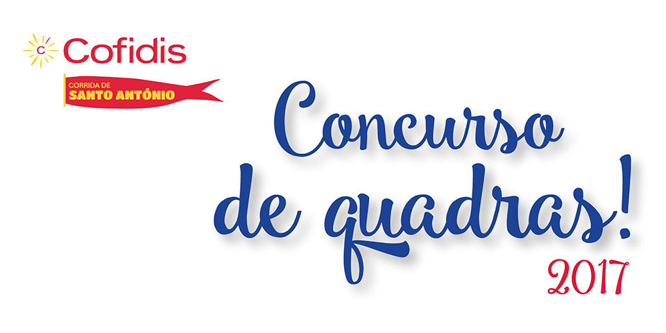 Concurso de Quadras da Cofidis Corrida de Santo António